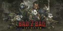 Bad 2 Bad: Extinction | Mods, Generators and Hack Tools banner