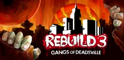 Rebuild 3: Gangs of Deadsville | Mods, Generators and Hack Tools banner